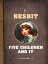 Five Children and It (eBook): Psammead Series, Book 1